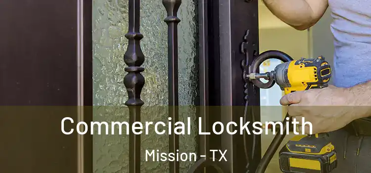 Commercial Locksmith Mission - TX