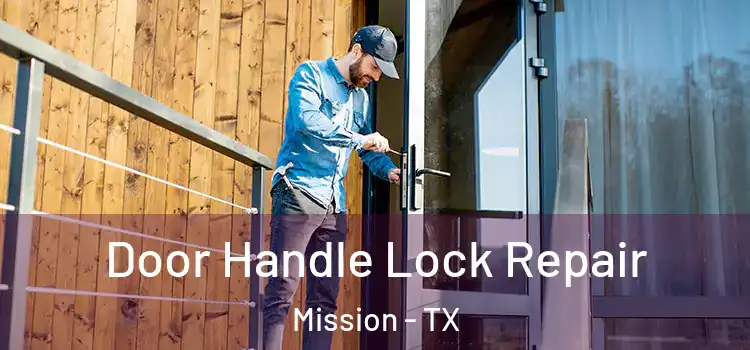 Door Handle Lock Repair Mission - TX