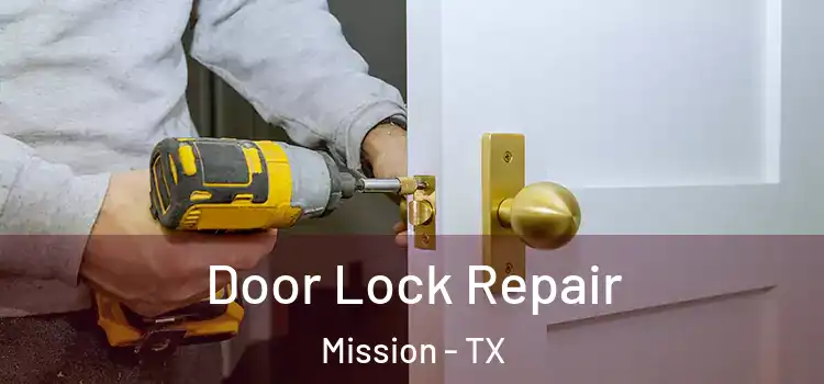 Door Lock Repair Mission - TX