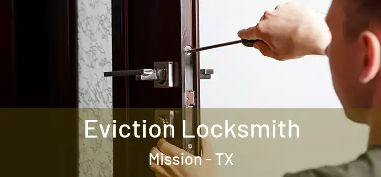  Eviction Locksmith Mission - TX