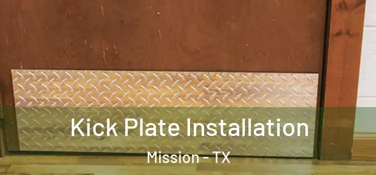 Kick Plate Installation Mission - TX
