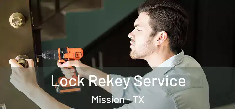 Lock Rekey Service Mission - TX