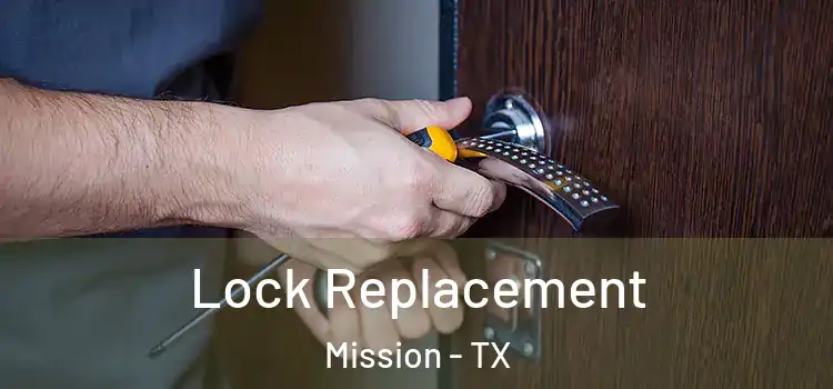 Lock Replacement Mission - TX