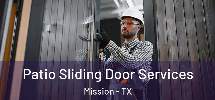 Patio Sliding Door Services Mission - TX