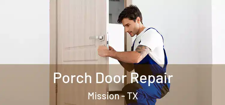  Porch Door Repair Mission - TX
