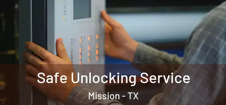 Safe Unlocking Service Mission - TX