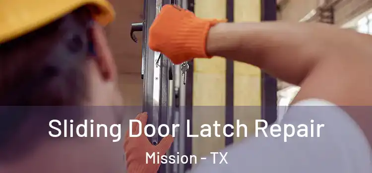Sliding Door Latch Repair Mission - TX