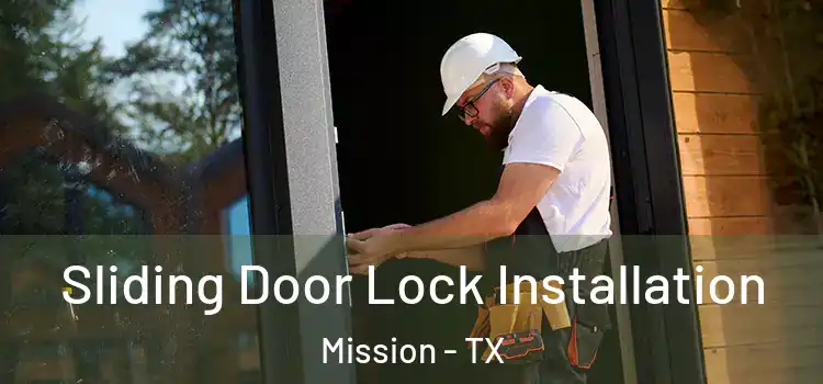 Sliding Door Lock Installation Mission - TX