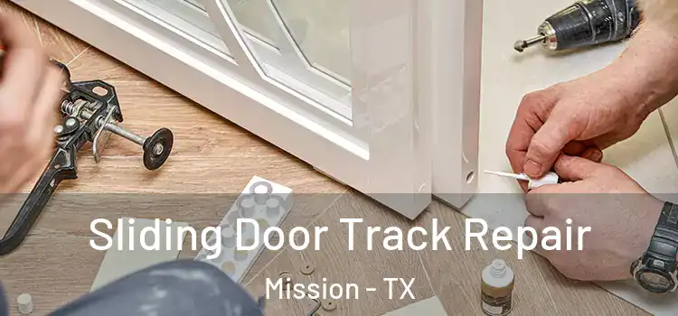 Sliding Door Track Repair Mission - TX