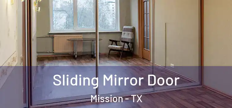  Sliding Mirror Door Mission - TX